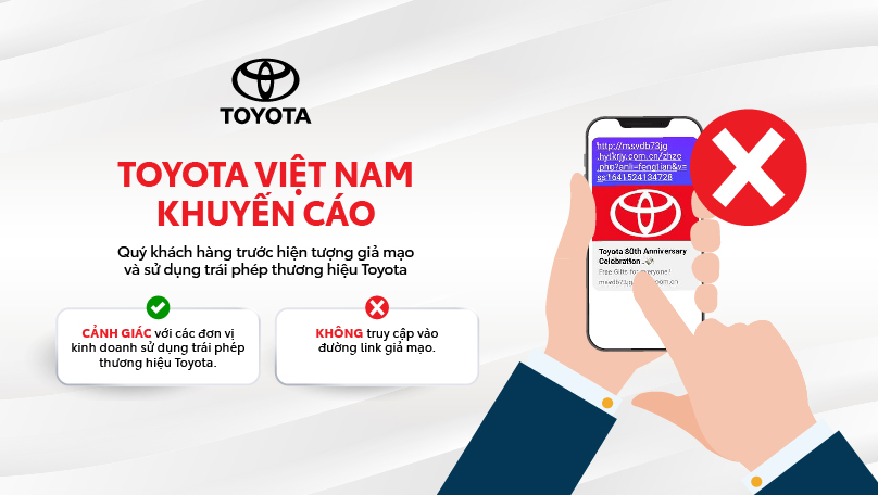 TOYOTA VIỆT NAM KHUYẾN CÁO QUÝ KHÁCH HÀNG TRƯỚC HIỆN TƯỢNG GIẢ MẠO VÀ SỬ DỤNG TRÁI PHÉP THƯƠNG HIỆU TOYOTA