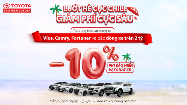 LƯỚT HÈ CỰC CHILL – GIẢM PHÍ CỰC SÂU CÙNG BẢO HIỂM TOYOTA!