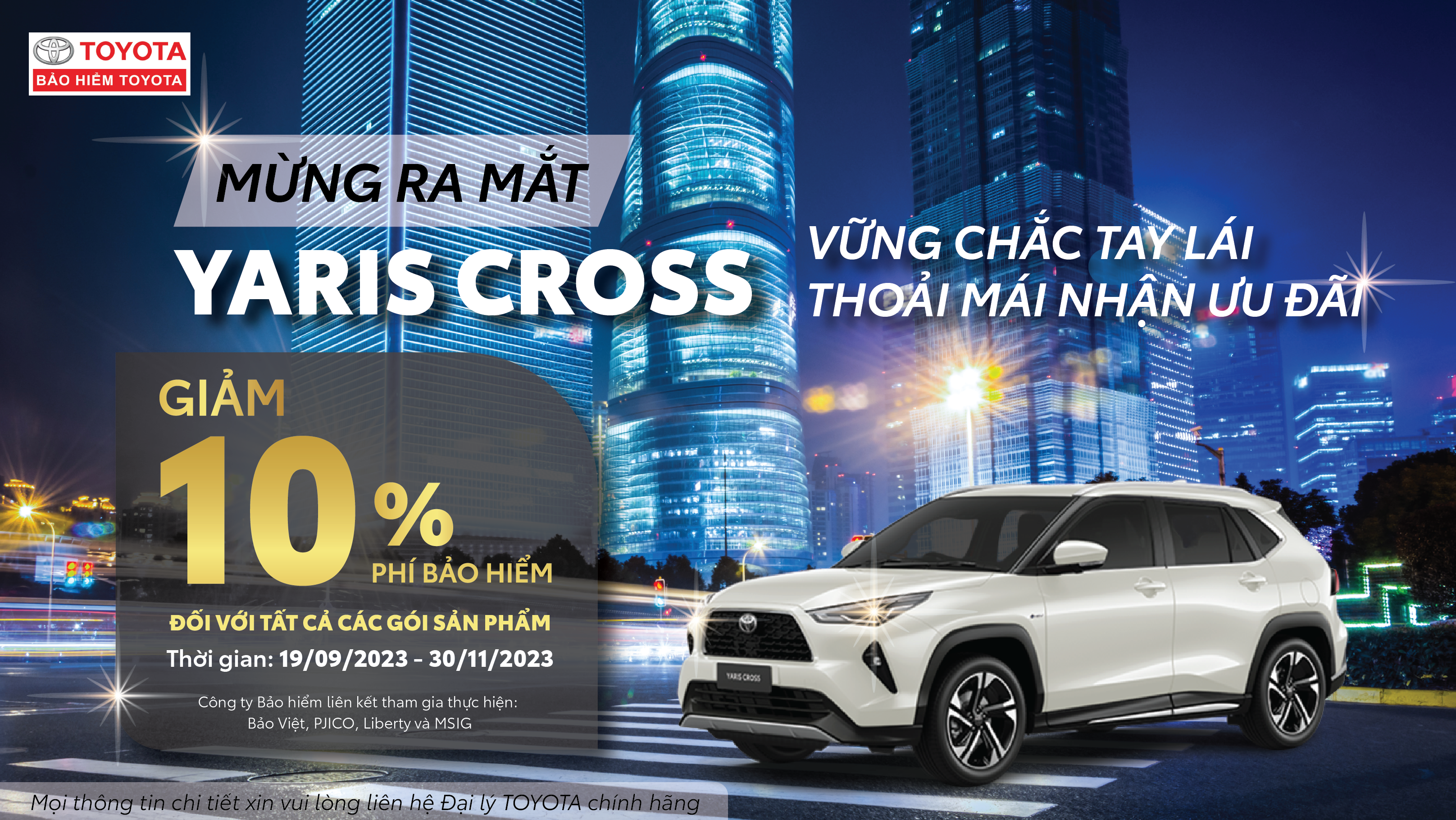 VỮNG CHẮC TAY LÁI, THOẢI MÁI NHẬN ƯU ĐÃI TỪ BẢO HIỂM TOYOTA KHI MUA XE YARIS CROSS